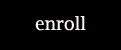 Enroll